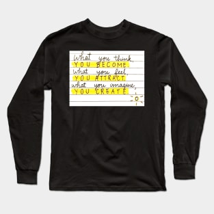 You Become Long Sleeve T-Shirt